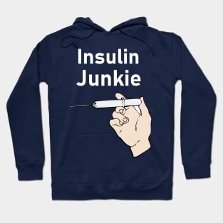 Insulin Junkie Hoodie